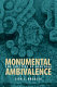 Monumental ambivalence : the politics of heritage /
