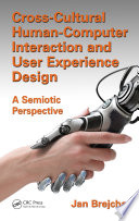 Cross-cultural human-computer interaction and user experience design : a semiotic perspective /