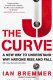 The J curve : a new way to understand why nations rise and fall /