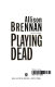 Playing dead : a novel of suspense /