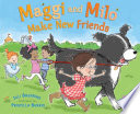 Maggi and Milo make new friends /