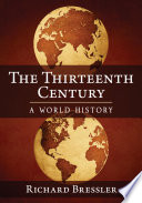 The thirteenth century : a world history /