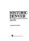 Historic Denver; the architects and the architecture, 1858-1893 /