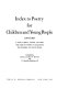 Index to poetry for children and young people, 1964-1969 : a title, subject, author, and first line index to poetry in collections for children and young people /