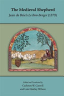 The medieval shepherd : Jean de Brie's Le bon berger (1379) /