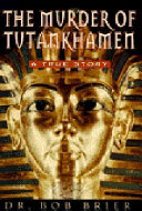 The murder of Tutankhamen : a true story /
