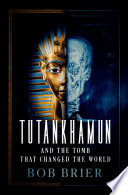 Tutankhamun and the tomb that changed the world /