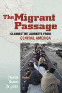 The migrant passage : clandestine journeys from Central America /
