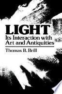 Light, its interaction with art and antiquities /