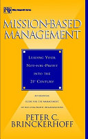 Mission-based management : leading your not-for-profit into the 21st century /