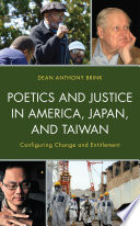 Poetics and justice in America, Japan, and Taiwan : configuring change and entitlement /