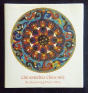 Chinesisches Cloisonné : die Sammlung Pierre Uldry : [Ausstellung] /