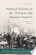 Political reform in the Ottoman and Russian empires : a comparative approach /