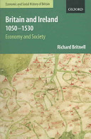 Britain and Ireland 1050-1530 : economy and society /