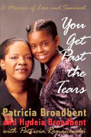 You get past the tears : a memoir of love and survival /