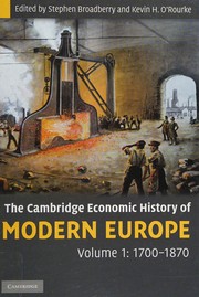 The Cambridge economic history of modern Europe /