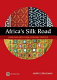 Africa's silk road : China and India's new economic frontier /