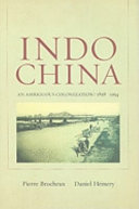 Indochina : an ambiguous colonization, 1858-1954 /