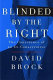 Blinded by the right : the conscience of an ex-conservative /
