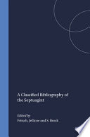 A classified bibliography of the Septuagint.