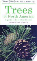 Trees of North America : a field guide to the major native and introduced species north of Mexico /