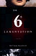 The sixth lamentation : a novel /