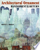 Architectural ornament : banishment and return /