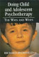 Doing child and adolescent psychotherapy : the ways and whys /