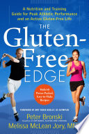 The gluten-free edge : a nutrition and training guide for peak athletic performance and an active gluten-free life /