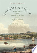 Columbia rising : civil life on the upper Hudson from the Revolution to the age of Jackson /