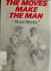 The moves make the man : a novel /