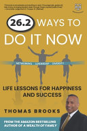 26.2 ways to do it now : life lessons for happiness and success /
