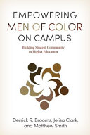 Empowering men of color on campus : building student community in higher education /