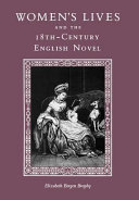 Women's lives and the eighteenth-century English novel /