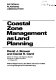 Coastal zone management as land planning /