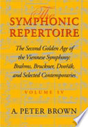 The second golden age of the Viennese symphony : Brahms, Bruckner, Dvo*rák, Mahler, and selected contemporaries /
