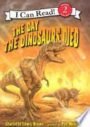 The day the dinosaurs died /