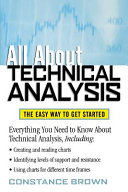 All about technical analysis : the easy way to get started /