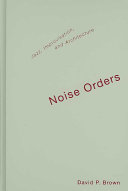 Noise orders : jazz, improvisation, and architecture /