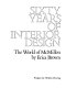 Sixty years of interior design /