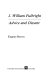 J. William Fulbright : advice and dissent /