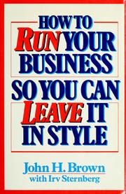 How to run your business so you can leave it in style /