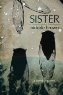 Sister : a novel in poems /