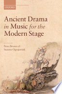 Ancient Drama in Music for the Modern Stage.