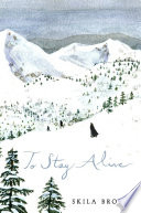 To stay alive : Mary Ann Graves and the tragic journey of the Donner Party /