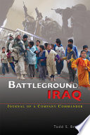 Battleground Iraq : journal of a company commander /