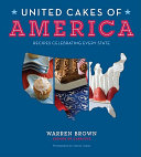 United Cakes of America : recipes celebrating every state /