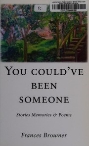 You could've been someone : stories, memories & poems /