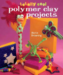 Totally cool polymer clay projects /