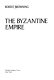 The Byzantine Empire /